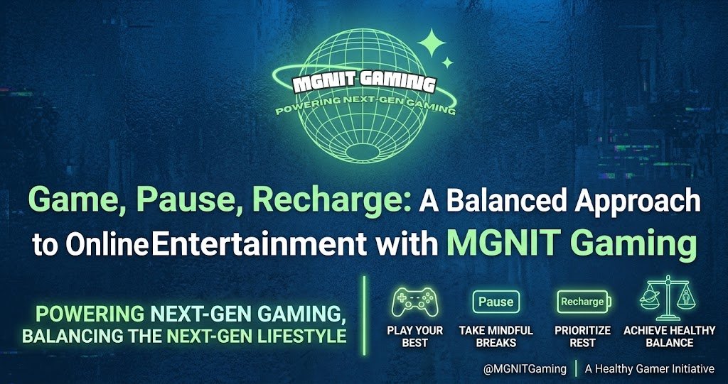 Game, Pause, Recharge: A Balanced Gaming Routine with MGNIT Gaming